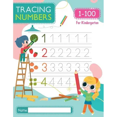 Tracing Numbers 1-100 for Kindergarten: Number Tracing Book - Learn To Write the Number from 1 to 100 for PreSchool & Kindergarten