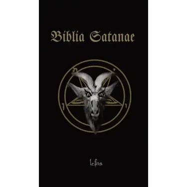 Biblia Satanae: Traditional Satanic Bible