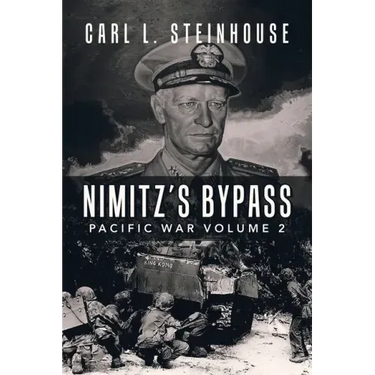 Nimitz's Bypass: Pacific War Volume 2