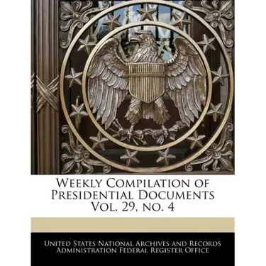 Weekly Compilation of Presidential Documents Vol. 29, No. 4