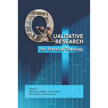 Qualitative Research for Practical Theology