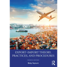 Export-Import Theory, Practices, and Procedures