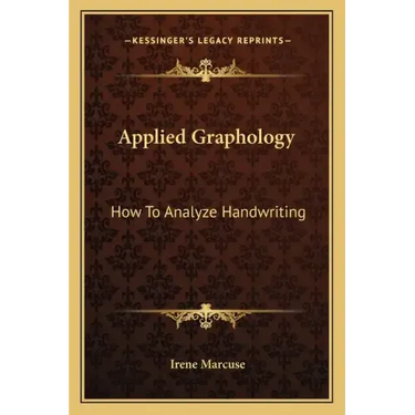 Applied Graphology: How to Analyze Handwriting