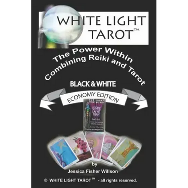 White Light Tarot (tm): The Power Within - Combining Tarot and Reiki