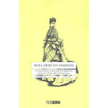 Mallarme on Fashion: A Translation of the Fashion Magazine La Derniere Mode, with Commentary