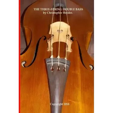 The Three-String Double Bass by Christopher Boyder.