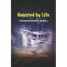 Haunted by Life: A Paranormal Coming of Age Story