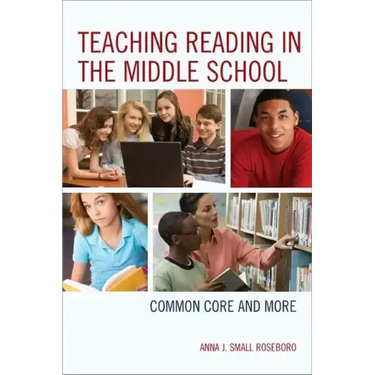 Teaching Reading in the Middle School: Common Core and More