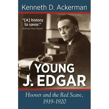 Young J. Edgar: Hoover and the Red Scare, 1919-1920