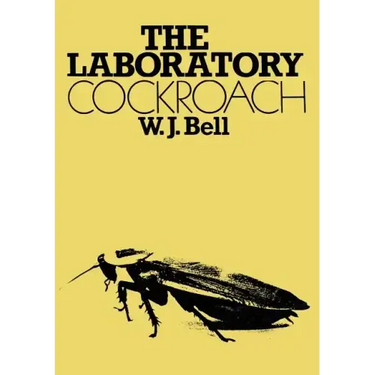 The Laboratory Cockroach: Experiments in Cockroach Anatomy, Physiology and Behavior
