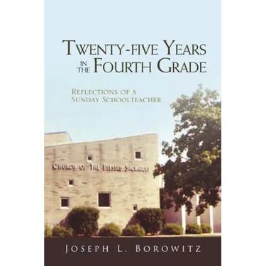 Twenty-Five Years in the Fourth Grade: Reflections of a Sunday School Teacher