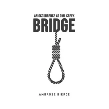 An Occurrence at Owl Creek Bridge