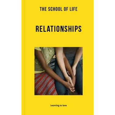 The School of Life: Relationships: Learning to Love