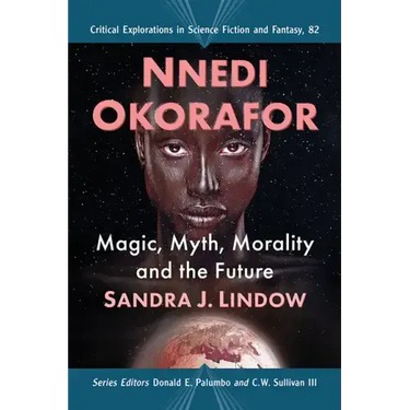 Nnedi Okorafor: Magic, Myth, Morality and the Future