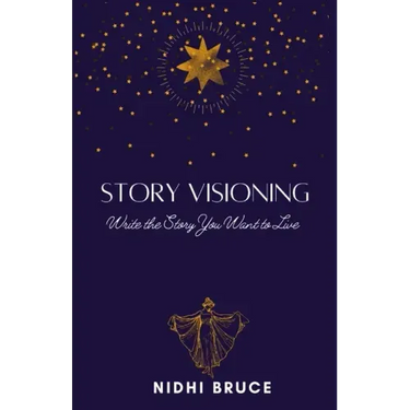 Story Visioning: Write the Story you want to Live!