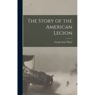 The Story of the American Legion