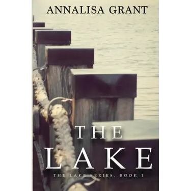 The Lake: (The Lake Series, Book 1)