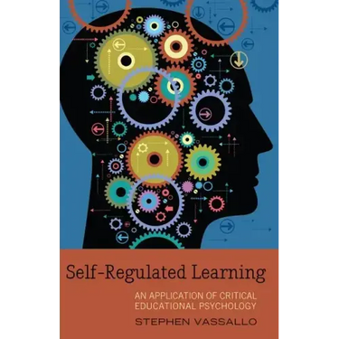 Self-Regulated Learning: An Application of Critical Educational Psychology
