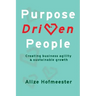 Purpose Driven People: Creating business agility and sustainable growth