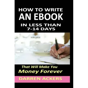 How To Write A Non Fiction eBook In 7 -14 Days That Will Make You Money Forever