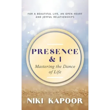 Presence & I: Mastering the Dance of Life