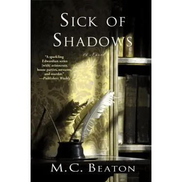 Sick of Shadows: An Edwardian Murder Mystery