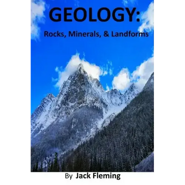 Geology: Rocks, Minerals, and Landforms