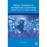 Media Training in Transition Countries: Perspectives of a Media Trainer