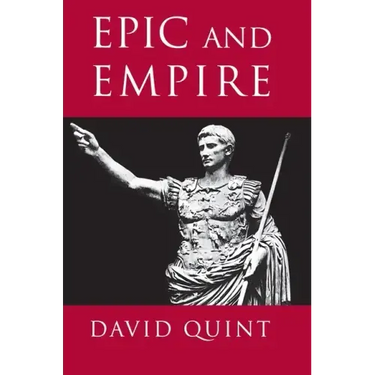 Epic and Empire: Politics and Generic Form from Virgil to Milton