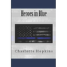 Everything You Wanted to Know About the Heroes in Blue