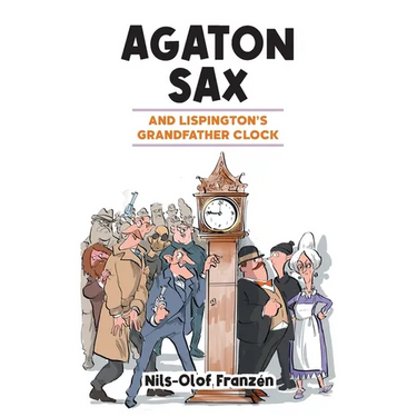 Agaton Sax and Lispington's Grandfather Clock