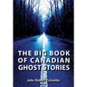 The Big Book of Canadian Ghost Stories