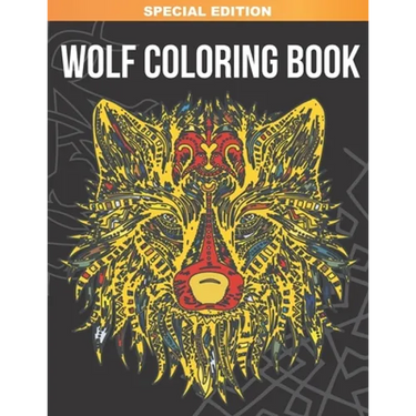 Wolf Coloring Book: Amazing Wolves Designs for Stress Relief, Relaxation and Inspiration