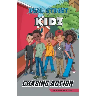 Real Street Kidz: Chasing Action (multicultural book series for preteens 7-to-12-years old)