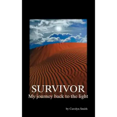 Survivor- My Journey Back to the Light