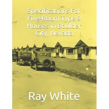 Specifications For Five-Room, Type 9 Houses in Boulder City