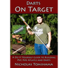 Darts on Target - PVC Atlatls: A Do It Yourself Guide to Building PVC Pipe Atlatls and Darts