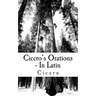 Cicero's Orations - In Latin
