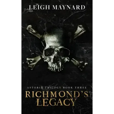 Richmond's Legacy: Astoria Trilogy #3