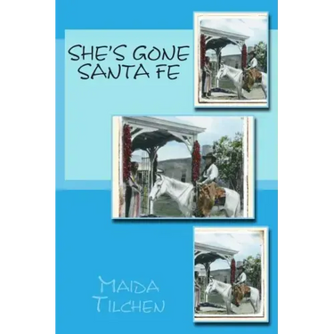 She's Gone Santa Fe