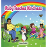 Ruby Teaches Kindness: A Children's Picture Book About The Little Penguin With A Big Heart!