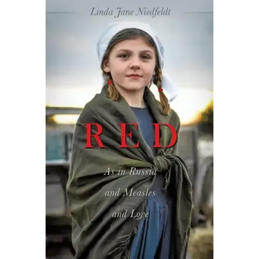 RED As in Russia and Measles and Love