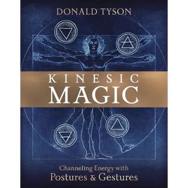 Kinesic Magic: Channeling Energy with Postures & Gestures