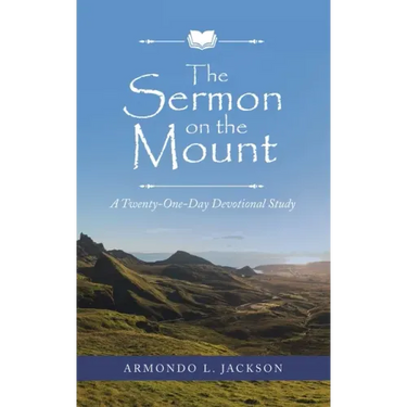 The Sermon on the Mount: A Twenty-One-Day Devotional Study