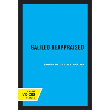 Galileo Reappraised: Volume 2