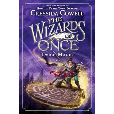 The Wizards of Once: Twice Magic