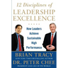 12 Disciplines of Leadership Excellence: How Leaders Achieve Sustainable High Performance