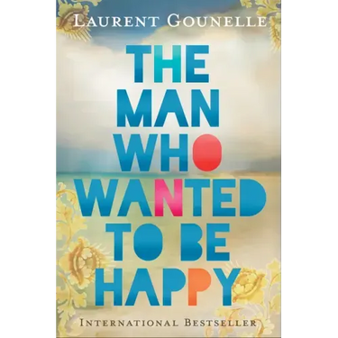 The Man Who Wanted to Be Happy
