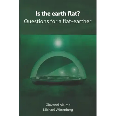 Is the earth flat?: Questions for a flat-earther