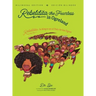 Rebeldita the Fearless in Ogreland BILINGUAL EDITION Rebeldita la Alegre en el País de los Ogros EDICIÓN BILINGÜE